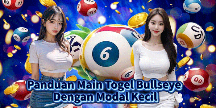 Panduan Main Togel Bullseye Dengan Modal Kecil